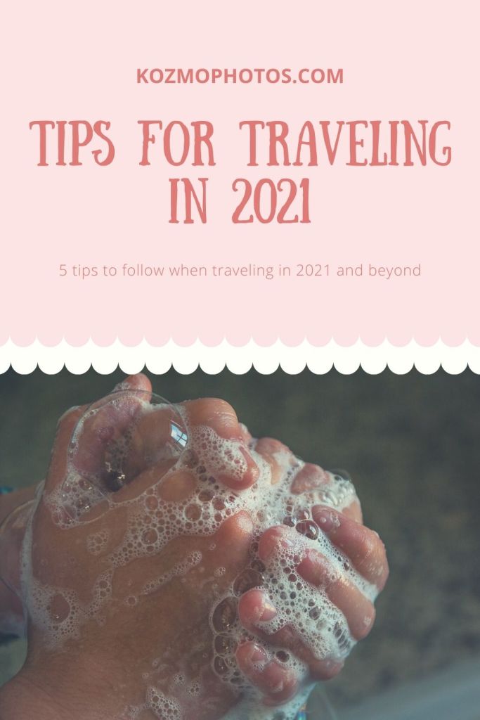 travel tips for 2021, traveling during covid-19, tips for staying safe during the pandemic, 